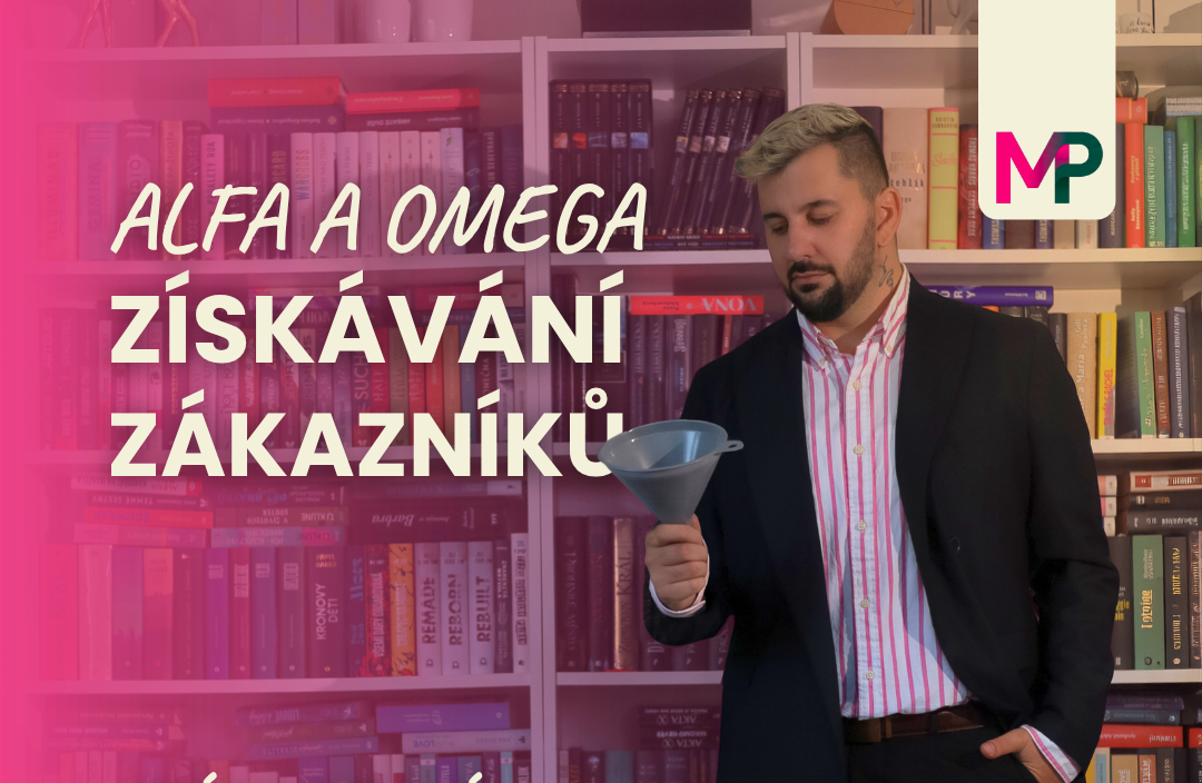 Alfa a omega získávání zákazníků: Základní tříkrokový funnel, který reálně funguje 1